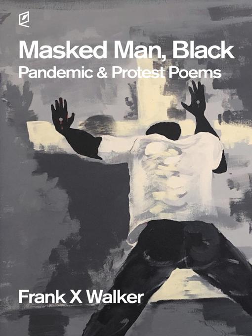 Title details for Masked Man, Black by Frank X Walker - Available
